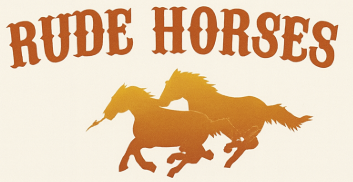 Rude Horses